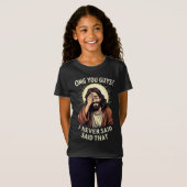 OMG Jongens, Dat Heb Ik Nooit Gezegd!” Grappige Qu T-shirt (Voorkant volledig)