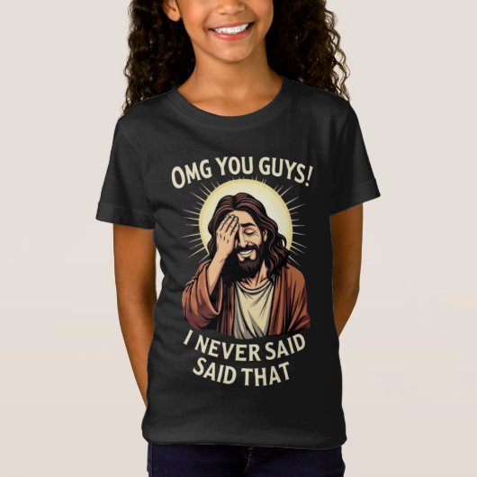OMG Jongens, Dat Heb Ik Nooit Gezegd!” Grappige Qu T-shirt (Voorkant)