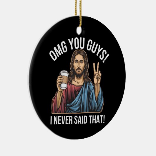 OMG jongens, dat heb ik nooit gezegd Keramisch Ornament (Rechts)