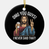 OMG jongens, dat heb ik nooit gezegd Keramisch Ornament (Voorkant)