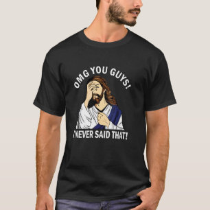 OMG Jongens Ik Heb Dat Nooit Gezegd Leuk Christeli T-shirt