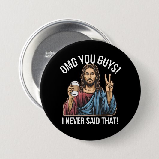 OMG Jongens Ik Heb Dat Nooit Gezegd Ronde Button 7,6 Cm (Voorkant /achterkant)