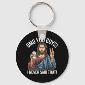 OMG Jongens Ik Heb Dat Nooit Gezegd Sleutelhanger (Voorkant)