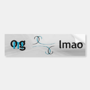 OMG! Lmao Bumpersticker