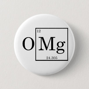 OMG - Magnesium - Mg - periodiek systeem Ronde Button 5,7 Cm