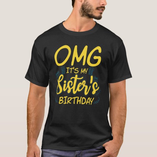 OMG: Mijn zusters van Birthday Vrouwen die Pride z T-shirt (Voorkant)