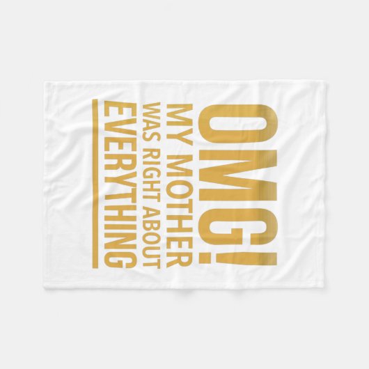 Omg my mom was right about everything fleece deken (Voorkant (Horizontaal))