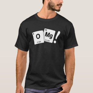 OMG Periodieke Elementen Grappige Wetenschap Stude T-shirt