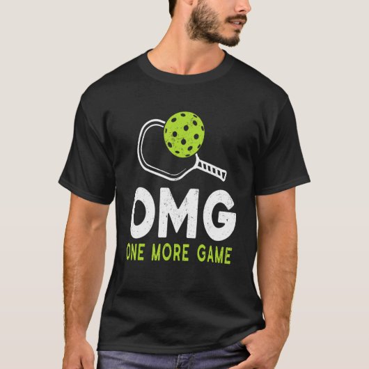 Omg Pickleball Nog één spel Pickleball T-shirt (Voorkant)