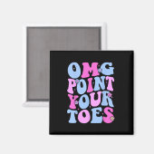 OMG Point Your Toes Funny Dancing Teacher Tap Danc Magneet (Voorkant / Achterkant)