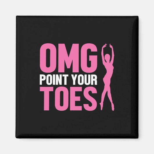 OMG Point Your Toes Grappige dansleraar Dansen Lo Magneet (Voorkant)