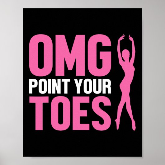 OMG Point Your Toes Grappige dansleraar Dansen Lo Poster (Voorkant)