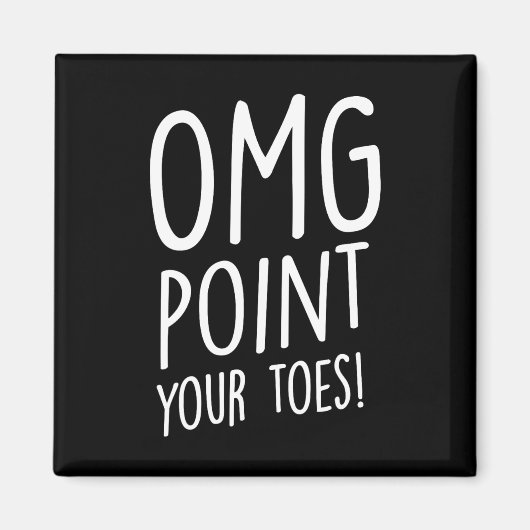 OMG Point Your Toes - Tap Dancing Tap Dancer Tap D Magneet (Voorkant)