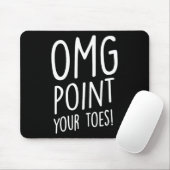 OMG Point Your Toes - Tap Dancing Tap Dancer Tap D Muismat (Met muis)