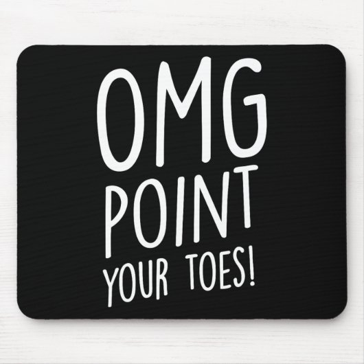OMG Point Your Toes - Tap Dancing Tap Dancer Tap D Muismat (Voorkant)