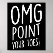 OMG Point Your Toes - Tap Dancing Tap Dancer Tap D Poster (Voorkant)