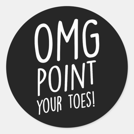 OMG Point Your Toes - Tap Dancing Tap Dancer Tap D Ronde Sticker (Voorkant)