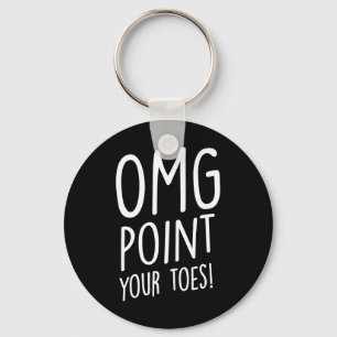 OMG Point Your Toes - Tap Dancing Tap Dancer Tap D Sleutelhanger