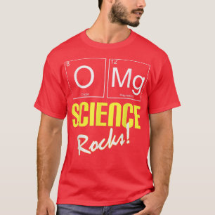 OMG Science Rocks Funny Chemistry voor leraren T-shirt