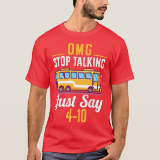 OMG STOP MET ZEGGEN T-SHIRT