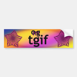 OMG! tgif Bumpersticker
