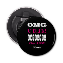 OMG U heeft het gedaan Button Flesopener