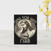 Omg You Guys I Never Said Tha Funny Sarcastic Quot Kaart (Gele Bloem)