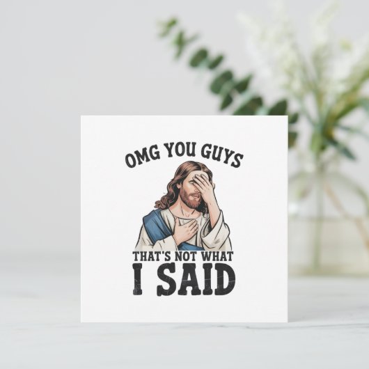 OMG You Guys That's Not What I Said Jesus Meme Kaart (Staand voorkant)