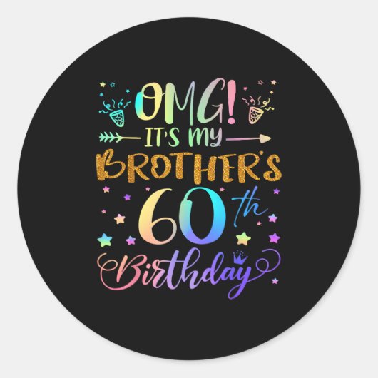 OMG zijn mijn broers 60e verjaardag zoet 60 jaar O Ronde Sticker (Voorkant)
