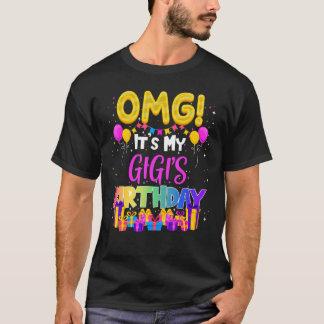 Omg zijn mijn Gigis Birthday T-shirt