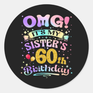 Omg Zusters 60e Verjaardag Gelukkig 60 Jaar Ronde Sticker