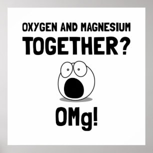 OMG Zuurstof Magnesium Poster