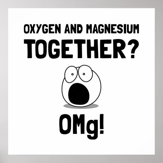 OMG Zuurstof Magnesium Poster (Voorkant)