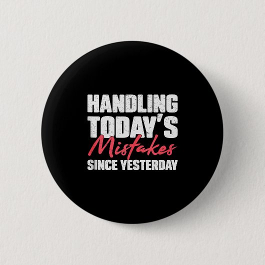 Omgaan met de fouten van vandaag sinds gisteren ee ronde button 5,7 cm (Voorkant)