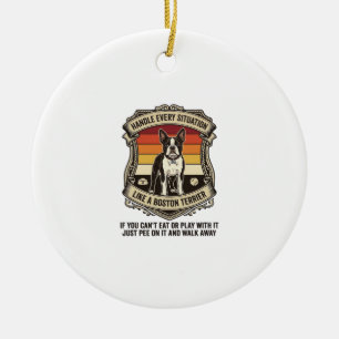 Omgaan met elke situatie Boston Terrier Hond Zonso Keramisch Ornament