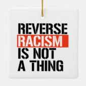 Omgekeerd racisme is geen ding keramisch ornament (Achterkant)