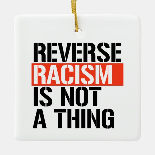 Omgekeerd racisme is geen ding keramisch ornament (Voorkant)