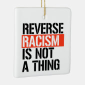 Omgekeerd racisme is geen ding keramisch ornament (Rechts)
