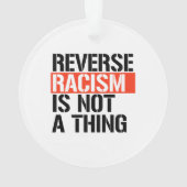 Omgekeerd racisme is geen ding ornament (achterkant)