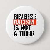 Omgekeerd racisme is geen ding ronde button 7,6 cm (Voorkant)