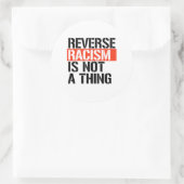Omgekeerd racisme is geen ding ronde sticker (Tas)