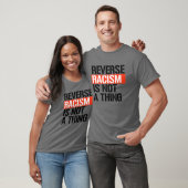 Omgekeerd racisme is geen ding t-shirt (Unisex)
