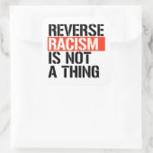 Omgekeerd racisme is geen ding vierkante sticker (Tas)