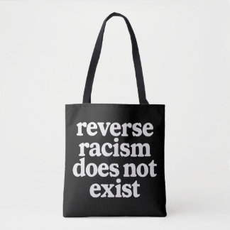 Omgekeerde Racisme Bestaat Niet Sociale Rechtvaard Tote Bag