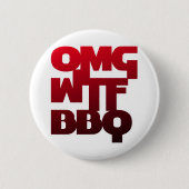 OMGWTFBBQ RONDE BUTTON 5,7 CM (Voorkant)