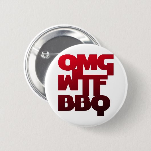 OMGWTFBBQ RONDE BUTTON 5,7 CM (Voorkant /achterkant)