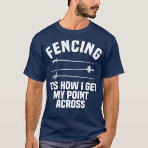 Omheining Folie hek Epee Saber Sword Fencer T-shirt
