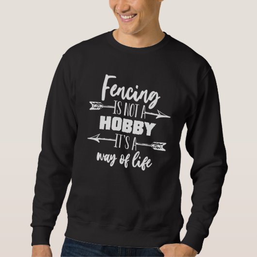 Omheining is geen hobby, het is een manier van lev trui (Voorkant)