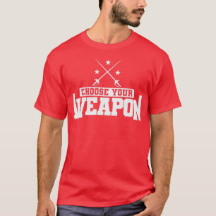 Omheining Kies je Weapon Saber of European T-shirt