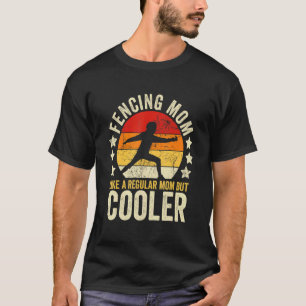 Omheining Moeder Als Een Gewone Moeder Maar Koeler T-shirt